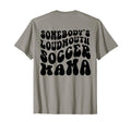 Somebodys Loud Mouth Soccer Mama Soccer T-Shirt - Unique Graphic Men Women - T-Shirt, Sweatshirt, Hoodie