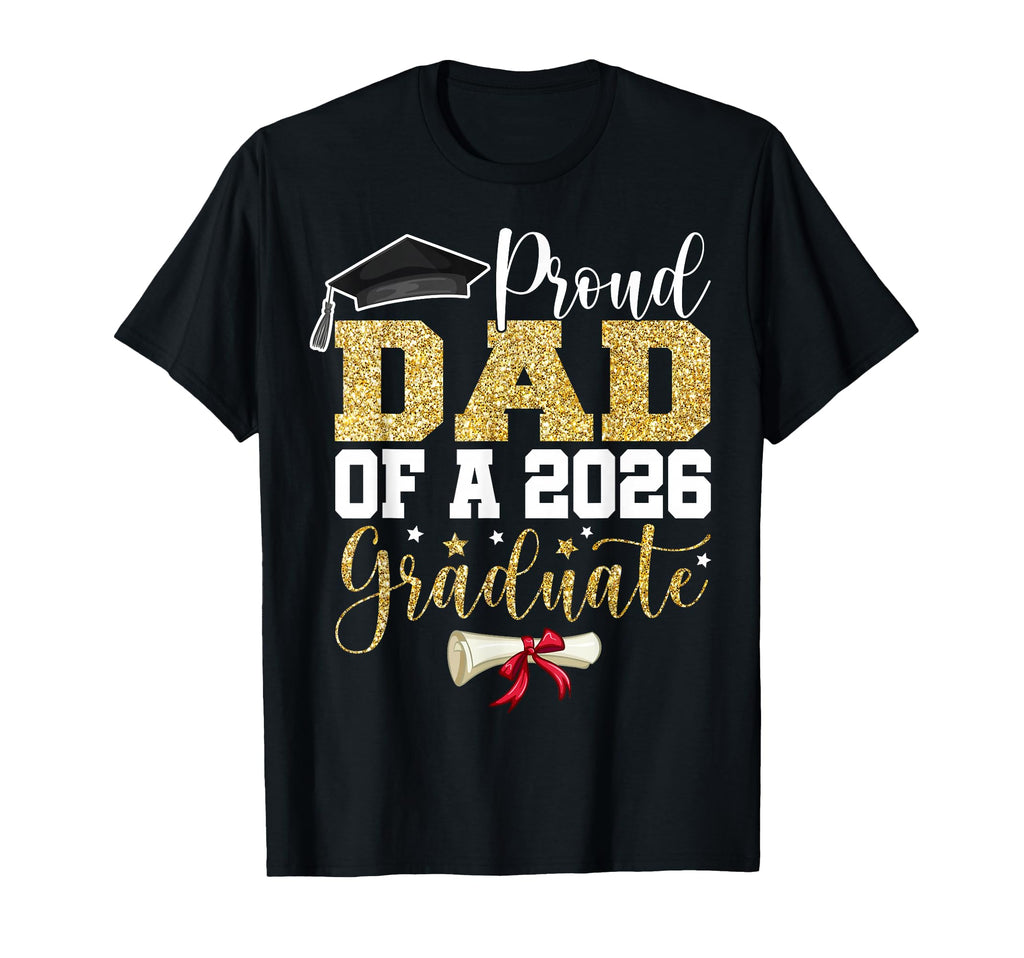 Proud Dad 2026 Senior Graduate Family T-Shirt - Aesthetic Graphic Unisex - T-Shirt, Sweatshirt, Hoodie