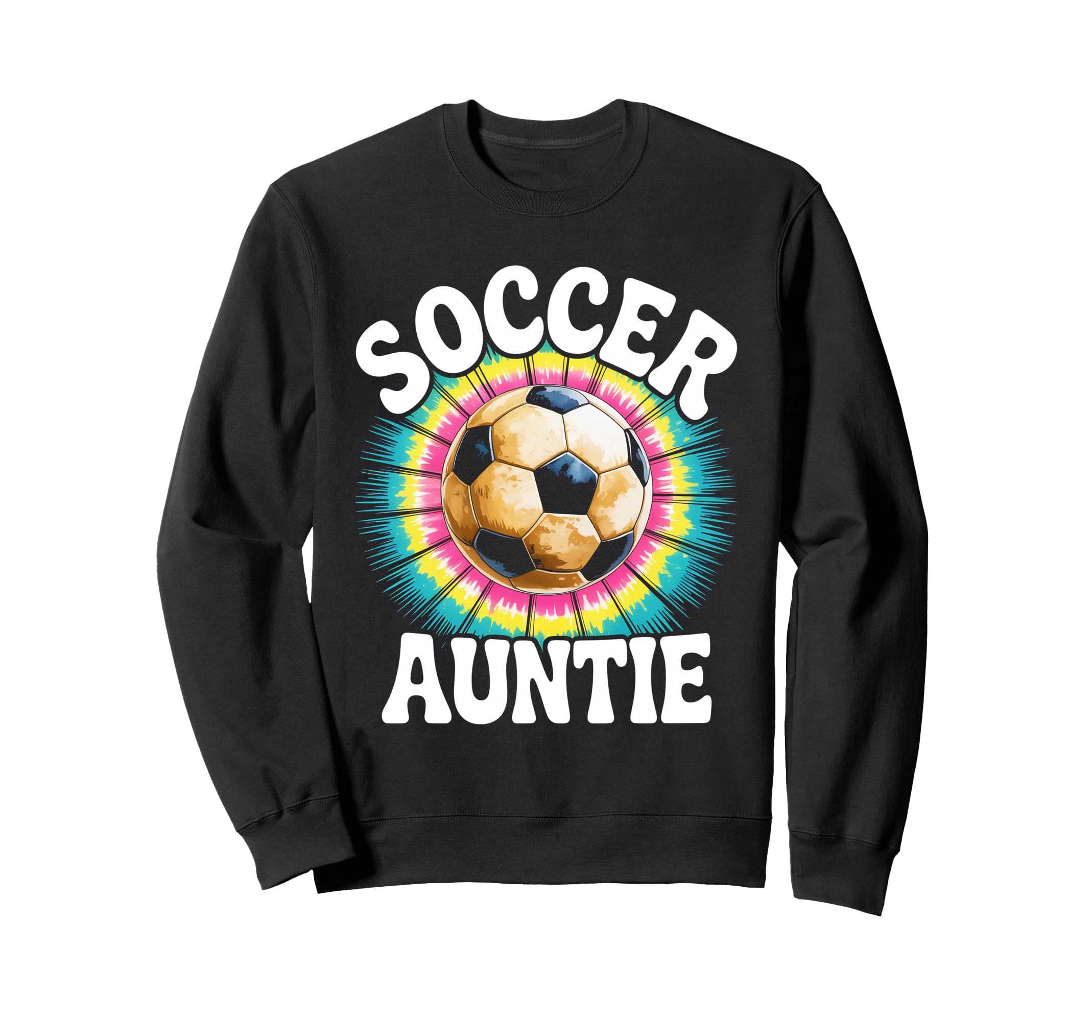 Soccer Aunt Auntie Tie Dye Sweatshirt - Streetwear Style for Adults - T-Shirt, Sweatshirt, Hoodie