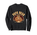Papa Bear Bear Family Animal Dad Sweatshirt - Fun Novelty Design Men Women - T-Shirt, Sweatshirt, Hoodie