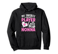 My Favorite Player Calls Me Nonna Hoodie - Aesthetic Graphic for Adults - T-Shirt, Sweatshirt, Hoodie