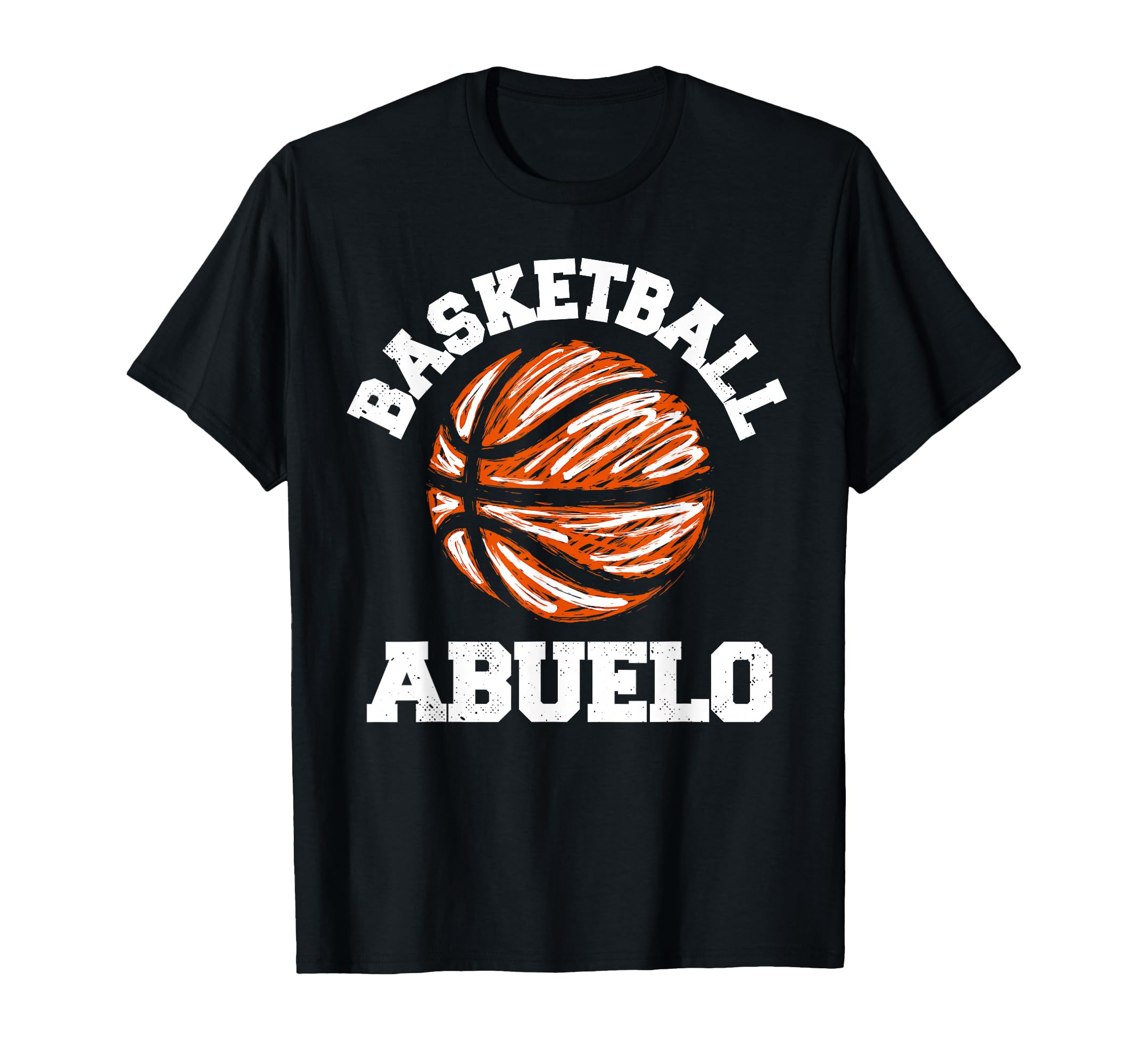 Basketball Abuelo Distressed T-Shirt - Casual Everyday Wear for Adults - T-Shirt, Sweatshirt, Hoodie