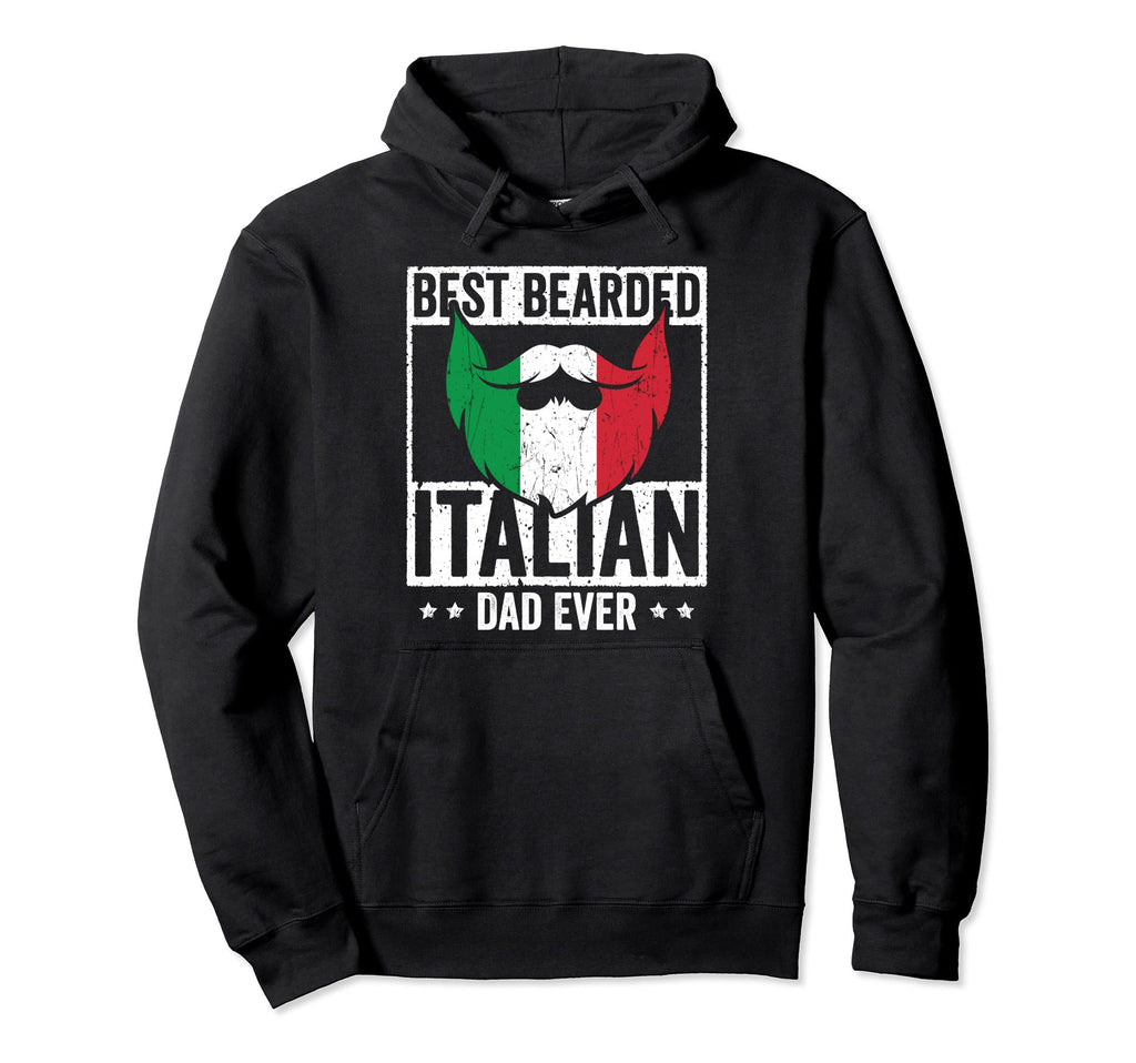 Best Bearded Italian Dad Ever Italian Hoodie - Fun Novelty Design Unisex - T-Shirt, Sweatshirt, Hoodie
