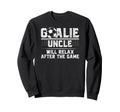 Funny Soccer Goalie Uncle Soccer Sweatshirt - Unique Graphic for Adults - T-Shirt, Sweatshirt, Hoodie
