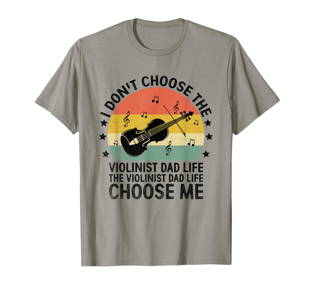Violinist Dad Life Choose Me Violin Player T-Shirt - Trendy Graphic Unisex - T-Shirt, Sweatshirt, Hoodie