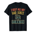 I Keep All My Dad Jokes Dad Base T-Shirt - Aesthetic Graphic Men Women - T-Shirt, Sweatshirt, Hoodie