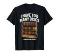 I Have Too Many Discs Dad Disc Golf T-Shirt - Minimalist Print for Adults - T-Shirt, Sweatshirt, Hoodie
