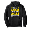 Proud Dad 2023 Graduate Shirts Hoodie - Casual Everyday Wear Unisex - T-Shirt, Sweatshirt, Hoodie
