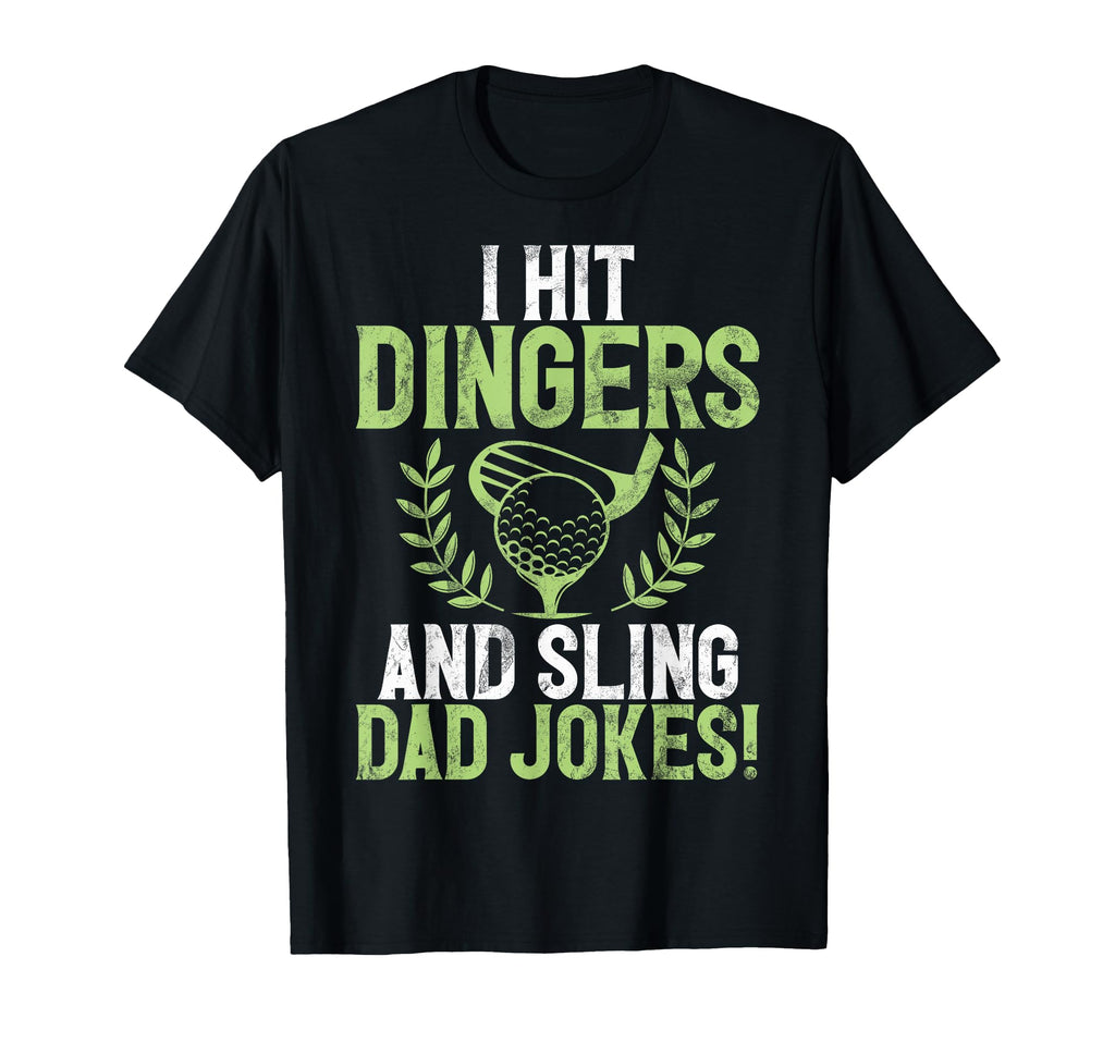 I Hit Dingers And Sling Dad Jokes Golf T-Shirt - Minimalist Print Unisex - T-Shirt, Sweatshirt, Hoodie