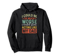 I Could Be So Much Worse I Could Start Hoodie - Minimalist Print Men Women - T-Shirt, Sweatshirt, Hoodie