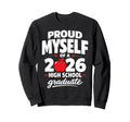 Senior School Proud Myself 2026 High Sweatshirt - Aesthetic Graphic Unisex - T-Shirt, Sweatshirt, Hoodie