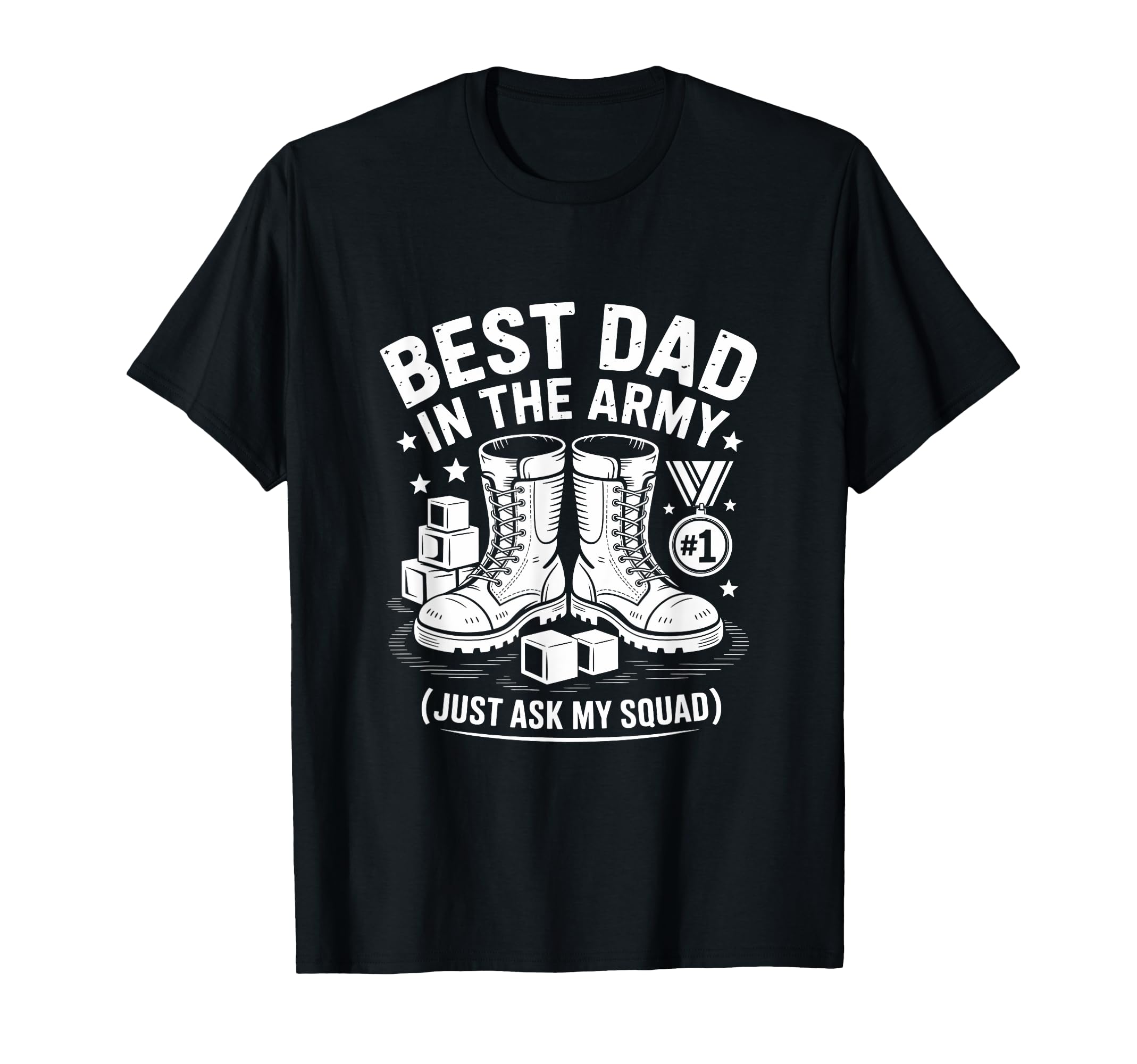 Best Dad Army Just Ask My Squad Fathers T-Shirt - Trendy Graphic Unisex - T-Shirt, Sweatshirt, Hoodie