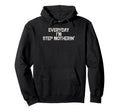 Everyday Im Step Motherin Funny Stepmom Hoodie - Custom Art Print Unisex - T-Shirt, Sweatshirt, Hoodie