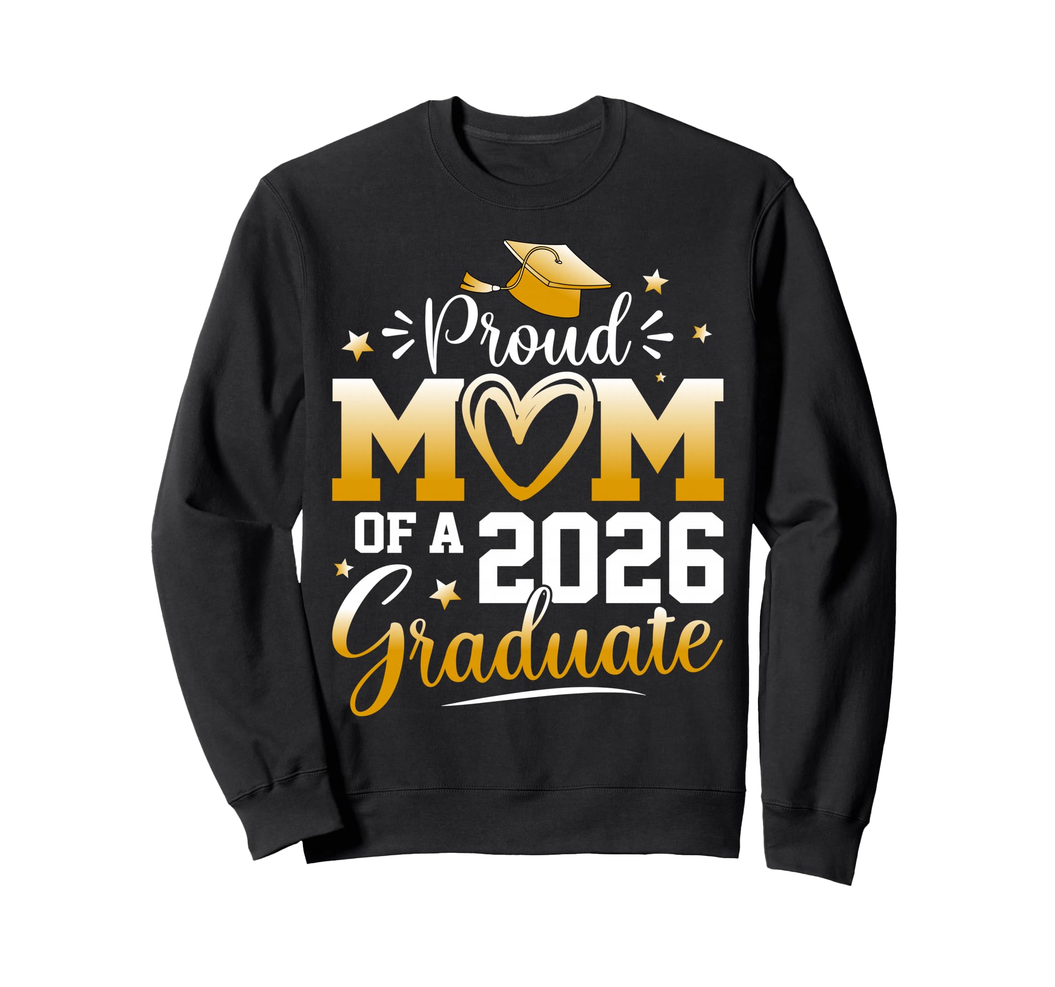 Proud Mom 2026 Graduate Senior Sweatshirt - Novelty Apparel Unisex - T-Shirt, Sweatshirt, Hoodie