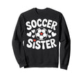 Soccer Sister Soccer Player Sibling Sweatshirt - Graphic Print for Adults - T-Shirt, Sweatshirt, Hoodie