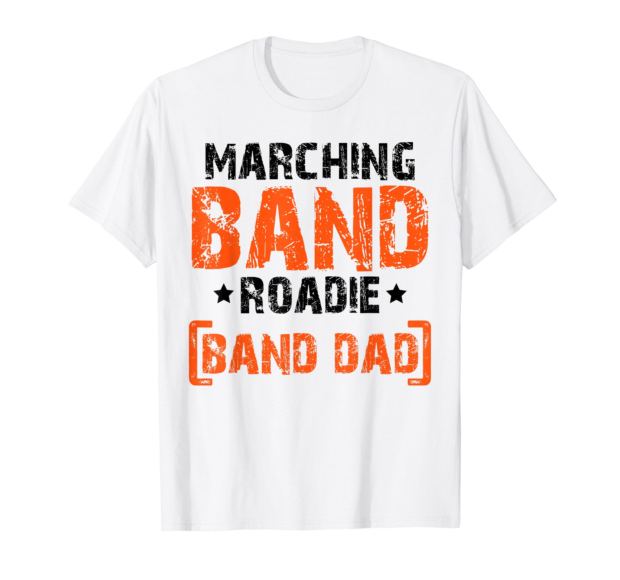 Marching Band Roadie Band Dad Father T-Shirt - Novelty Apparel for Adults - T-Shirt, Sweatshirt, Hoodie