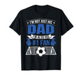 Not Just His Dad Im His Number 1 Fan T-Shirt - Custom Art Print Unisex - T-Shirt, Sweatshirt, Hoodie