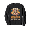 Bald Dad Who Has Everything Funny Sweatshirt - Novelty Apparel for Adults - T-Shirt, Sweatshirt, Hoodie