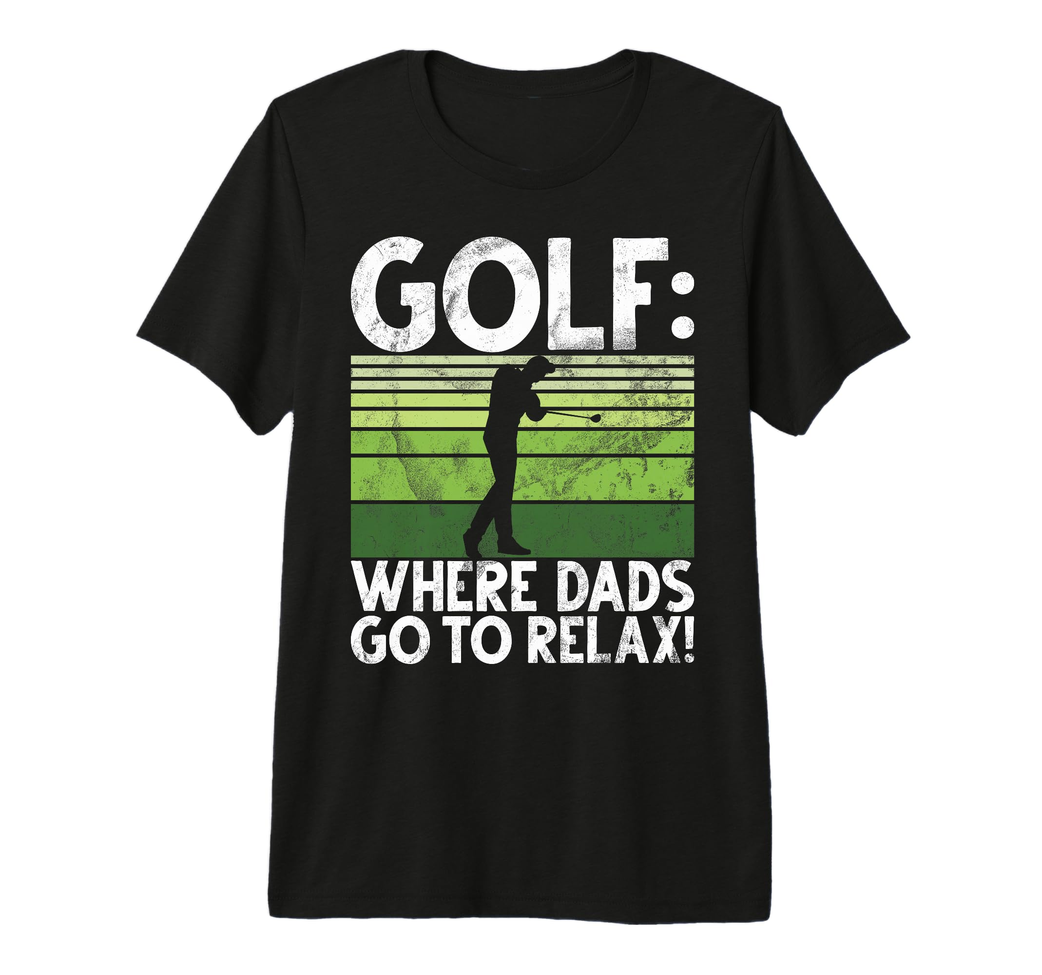 Golf Where Dads Go To Relax Golf Dad Tri T-Shirt - Custom Art Print Unisex - T-Shirt, Sweatshirt, Hoodie