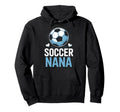 Funny Soccer Nana Yelling From Hoodie - Trendy Graphic for Adults - T-Shirt, Sweatshirt, Hoodie
