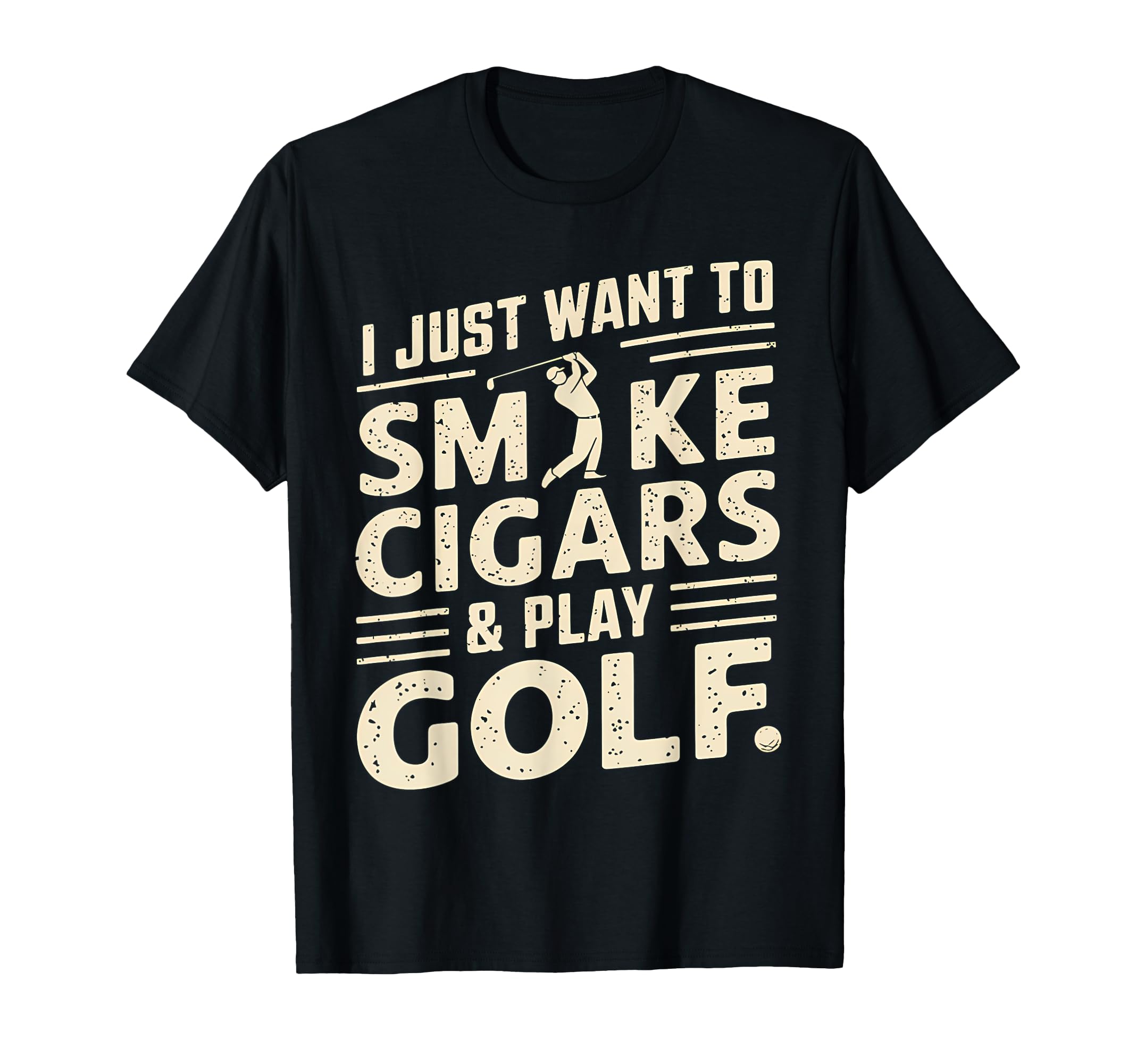 I Just Want To Smoke Cigars And Play T-Shirt - Unique Graphic for Adults - T-Shirt, Sweatshirt, Hoodie