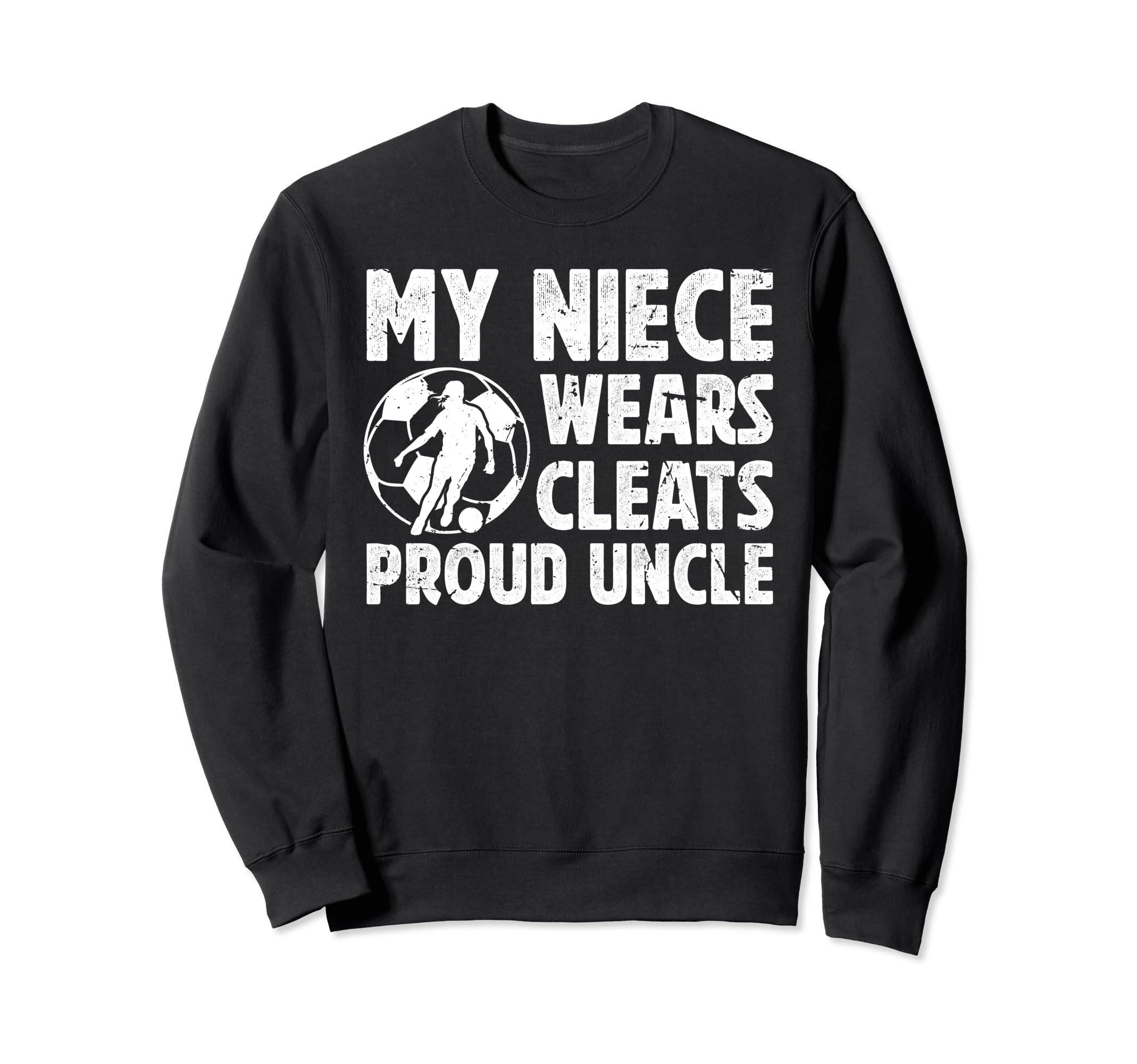 Proud Uncle Soccer Player Uncle Sweatshirt - Streetwear Style Men Women - T-Shirt, Sweatshirt, Hoodie