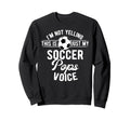 My Soccer Pops Voice Pops Soccer Sweatshirt - Novelty Apparel for Adults - T-Shirt, Sweatshirt, Hoodie