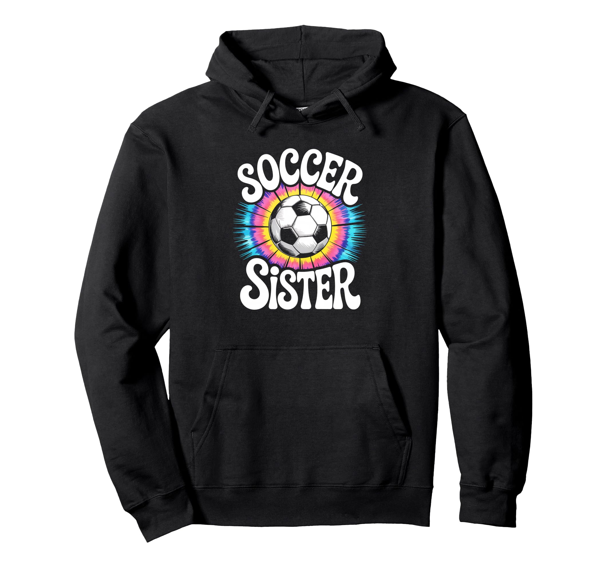 Soccer Sister Tie Dye Hoodie - Aesthetic Graphic Unisex - T-Shirt, Sweatshirt, Hoodie