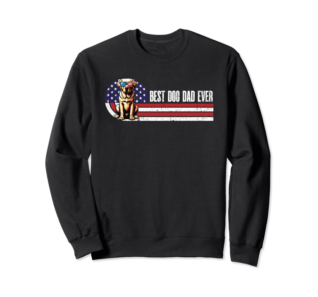 Best Dog Dad Ever Labrador Sweatshirt - Streetwear Style Men Women - T-Shirt, Sweatshirt, Hoodie