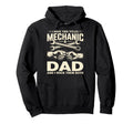 I Have Two Titles Mechanic And Dad And I Hoodie - Graphic Print for Adults - T-Shirt, Sweatshirt, Hoodie