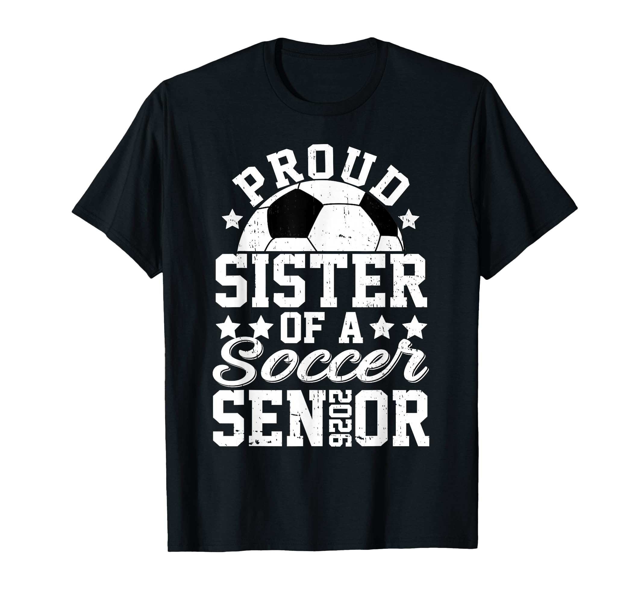 Proud Sister 2026 Senior Soccer Senior T-Shirt - Streetwear Style Unisex - T-Shirt, Sweatshirt, Hoodie