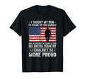 I Taught My Son How To Stand Up Proud T-Shirt - Streetwear Style Men Women - T-Shirt, Sweatshirt, Hoodie