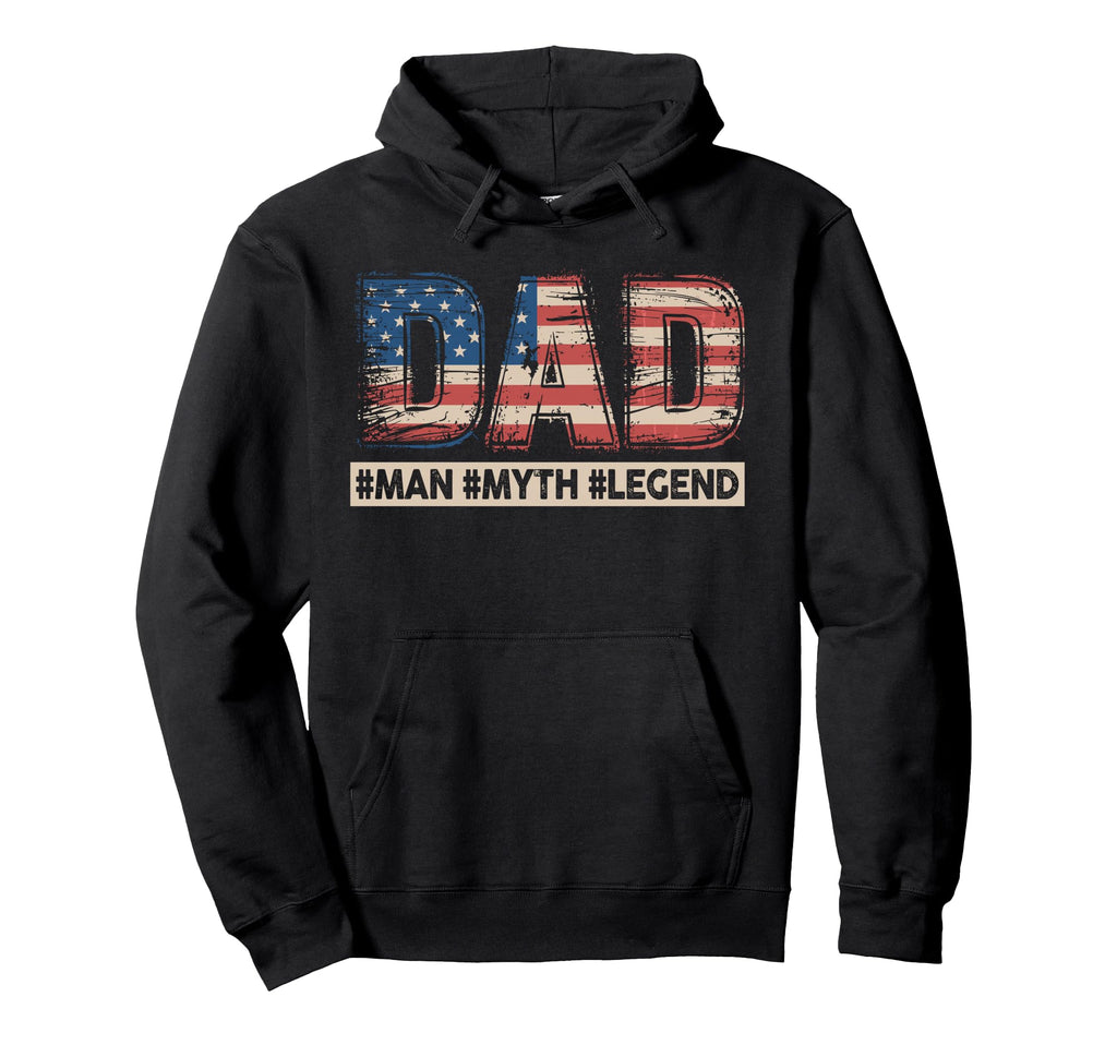 Dad Myth Legend American Flag Patriotic Hoodie - Aesthetic Graphic Unisex - T-Shirt, Sweatshirt, Hoodie
