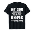 My Son Is Keeper Proud Soccer T-Shirt - Novelty Apparel Men Women - T-Shirt, Sweatshirt, Hoodie