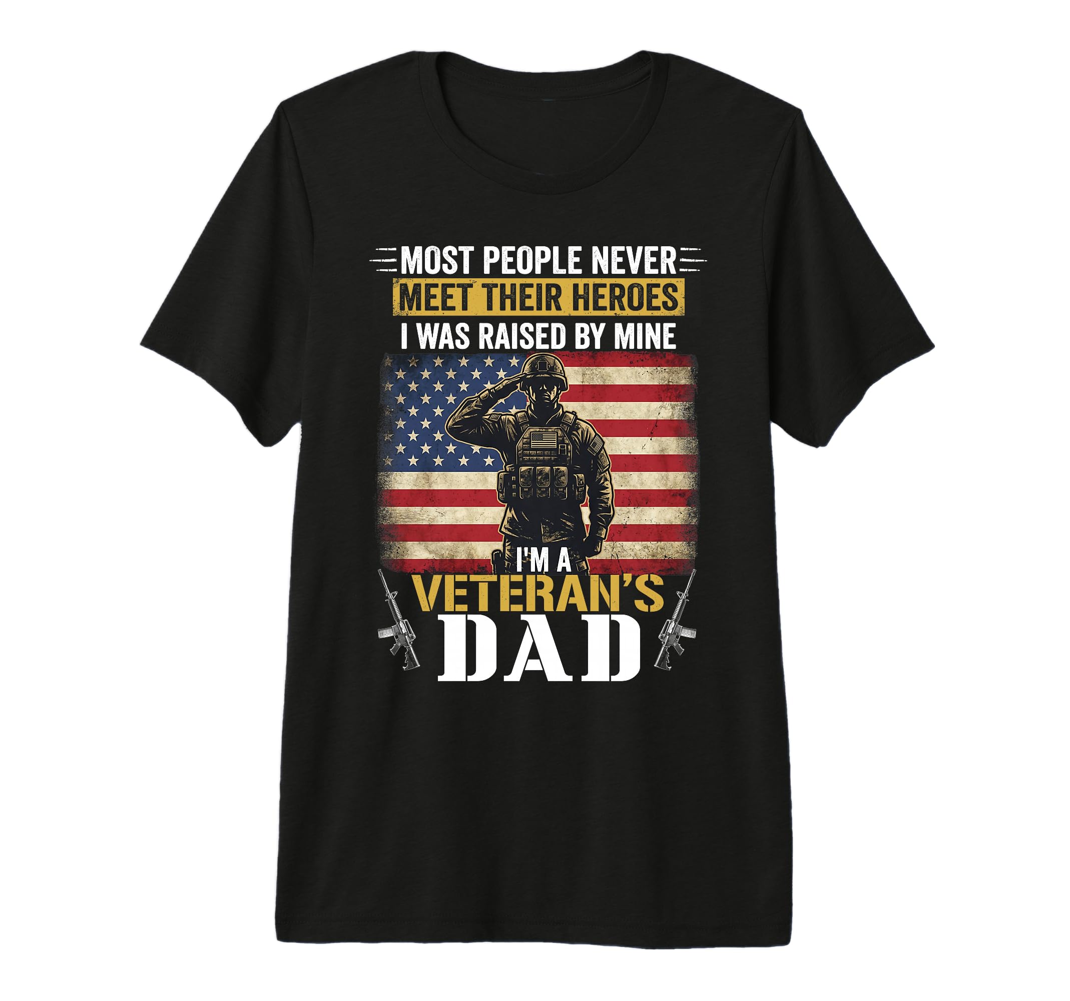Proud Veteran Dad Most People T-Shirt - Fun Novelty Design for Adults - T-Shirt, Sweatshirt, Hoodie