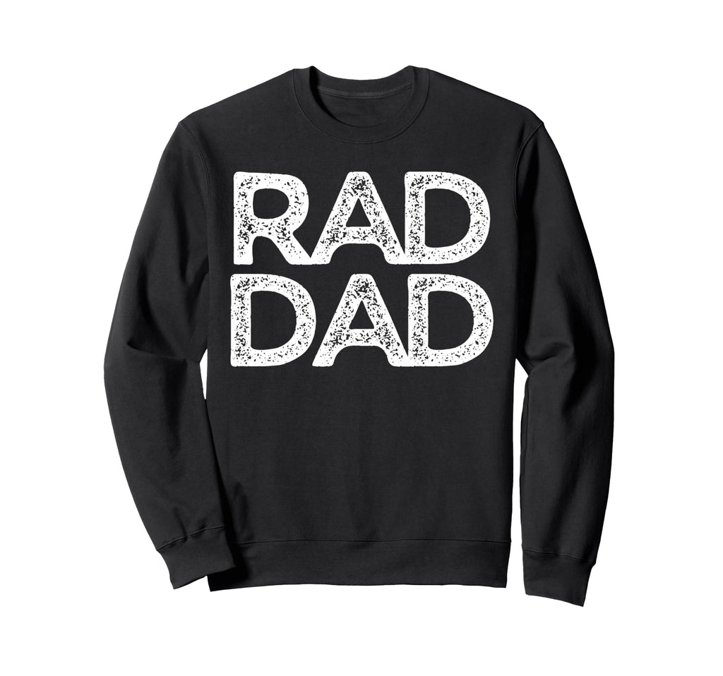 Rad Dad Grandpa Funny Sweatshirt - Minimalist Print Men Women - T-Shirt, Sweatshirt, Hoodie