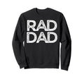 Rad Dad Grandpa Funny Sweatshirt - Minimalist Print Men Women - T-Shirt, Sweatshirt, Hoodie