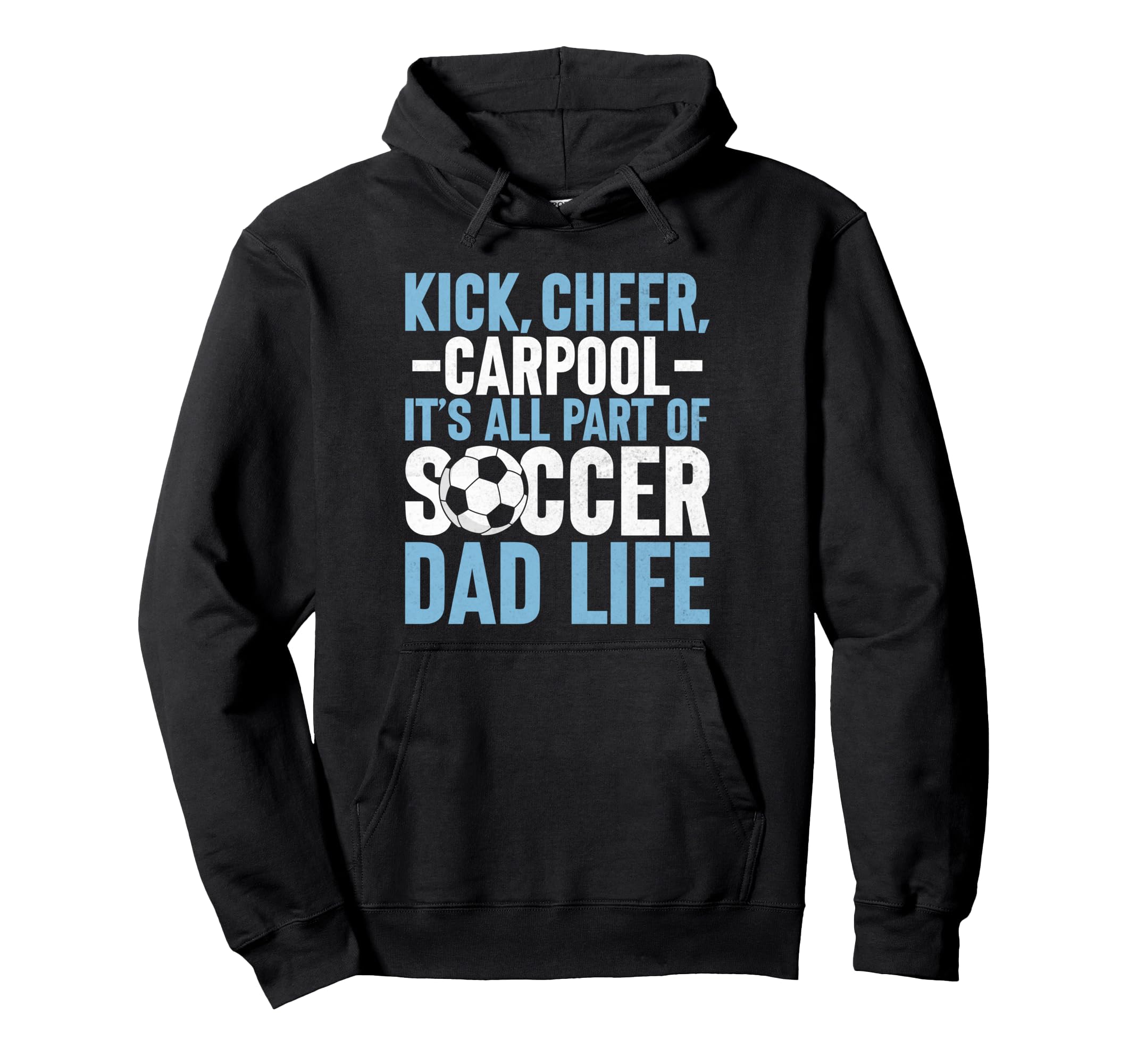 Its All Part Soccer Dad Life Soccer Dad Hoodie - Graphic Print Men Women - T-Shirt, Sweatshirt, Hoodie