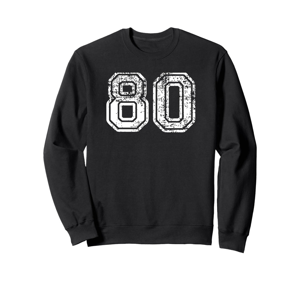 Number 80 Baseball Football Soccer Sweatshirt - Streetwear Style Men Women - T-Shirt, Sweatshirt, Hoodie