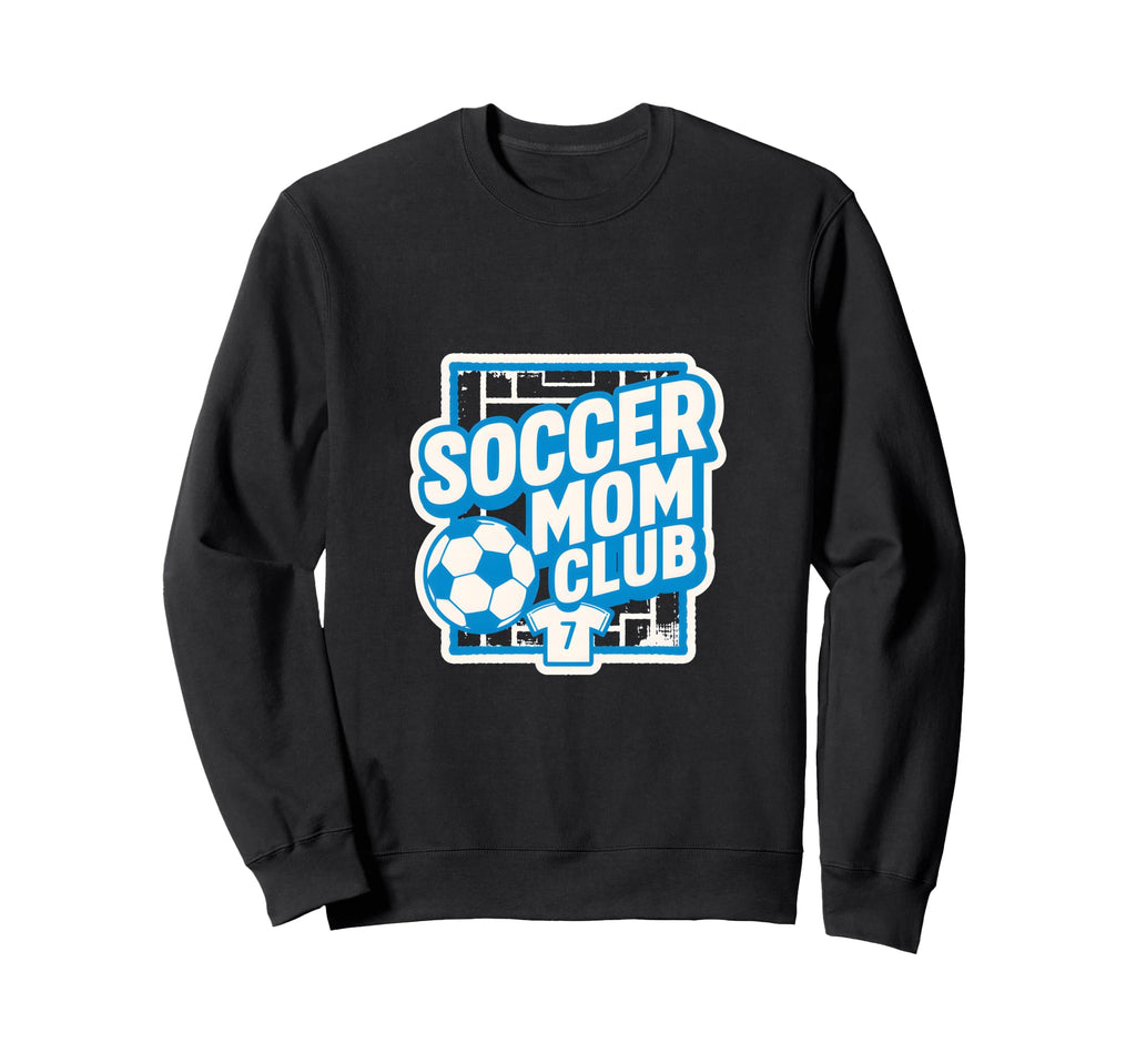 Soccer Mom Club Sideline Pride Soccer Sweatshirt - Graphic Print Men Women - T-Shirt, Sweatshirt, Hoodie