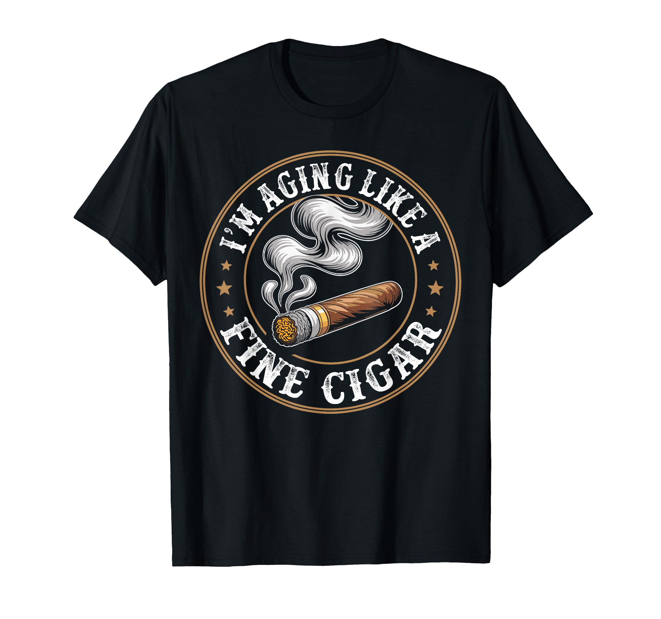 Im Aging Like Fine Cigar Funny Dad T-Shirt - Aesthetic Graphic Men Women - T-Shirt, Sweatshirt, Hoodie