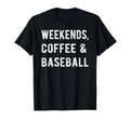 Weekends Coffee And Baseball Players Fan T-Shirt - Aesthetic Graphic Unisex - T-Shirt, Sweatshirt, Hoodie