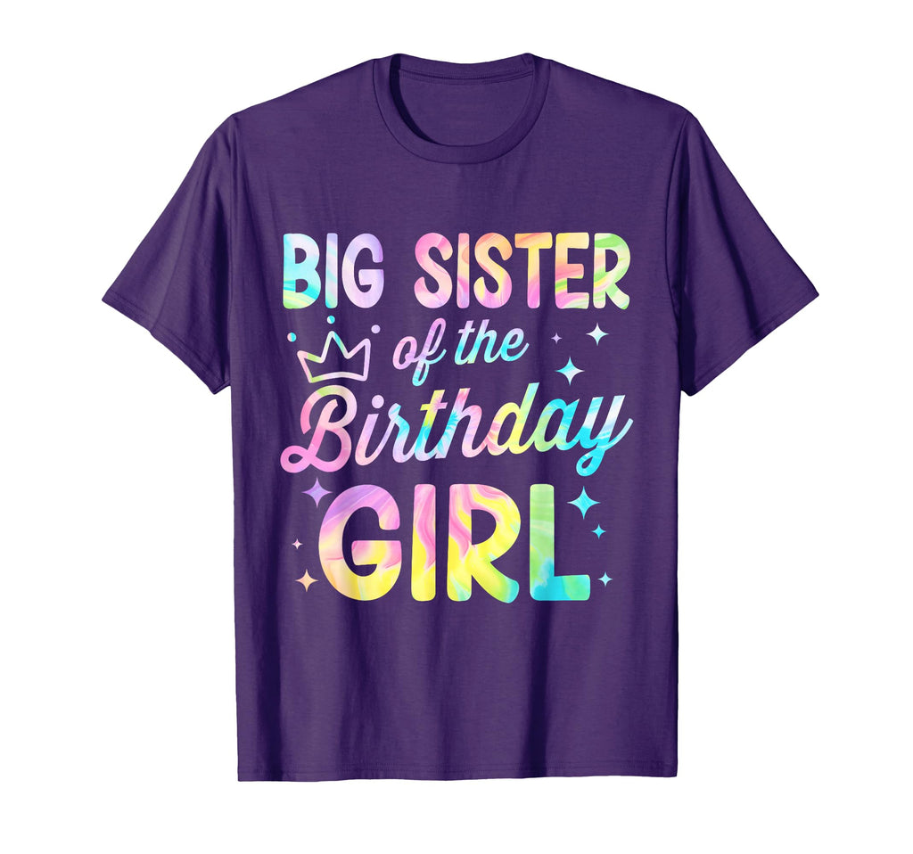 Big Sister Birthday Tie Dye Bday Party T-Shirt - Unique Graphic for Adults - T-Shirt, Sweatshirt, Hoodie