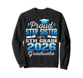 Proud Step Sister 5Th Grade Graduate Sweatshirt - Custom Art Print Unisex - T-Shirt, Sweatshirt, Hoodie