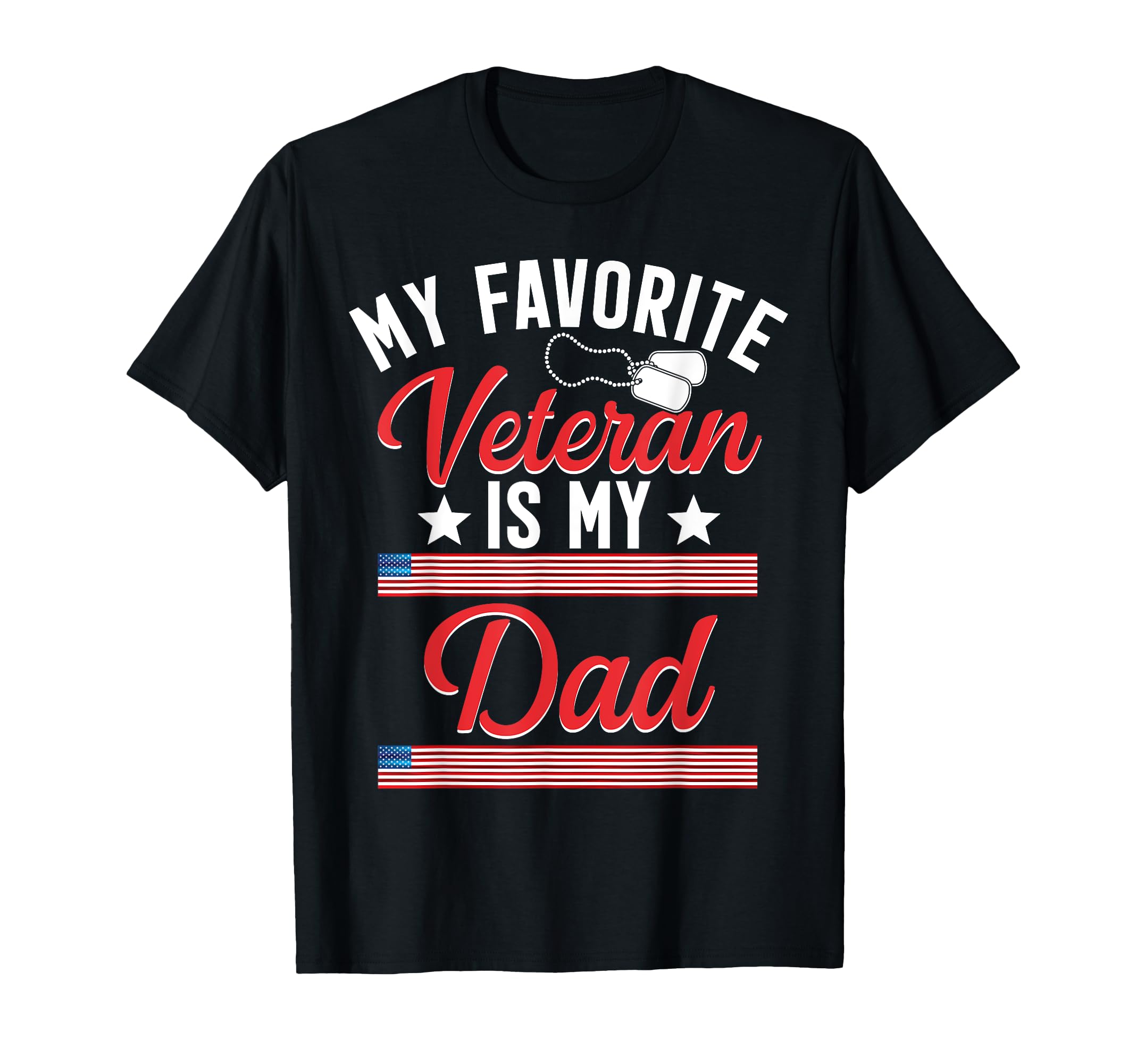 My Favorite Veteran Is My Dad T-Shirt - Custom Art Print Unisex - T-Shirt, Sweatshirt, Hoodie