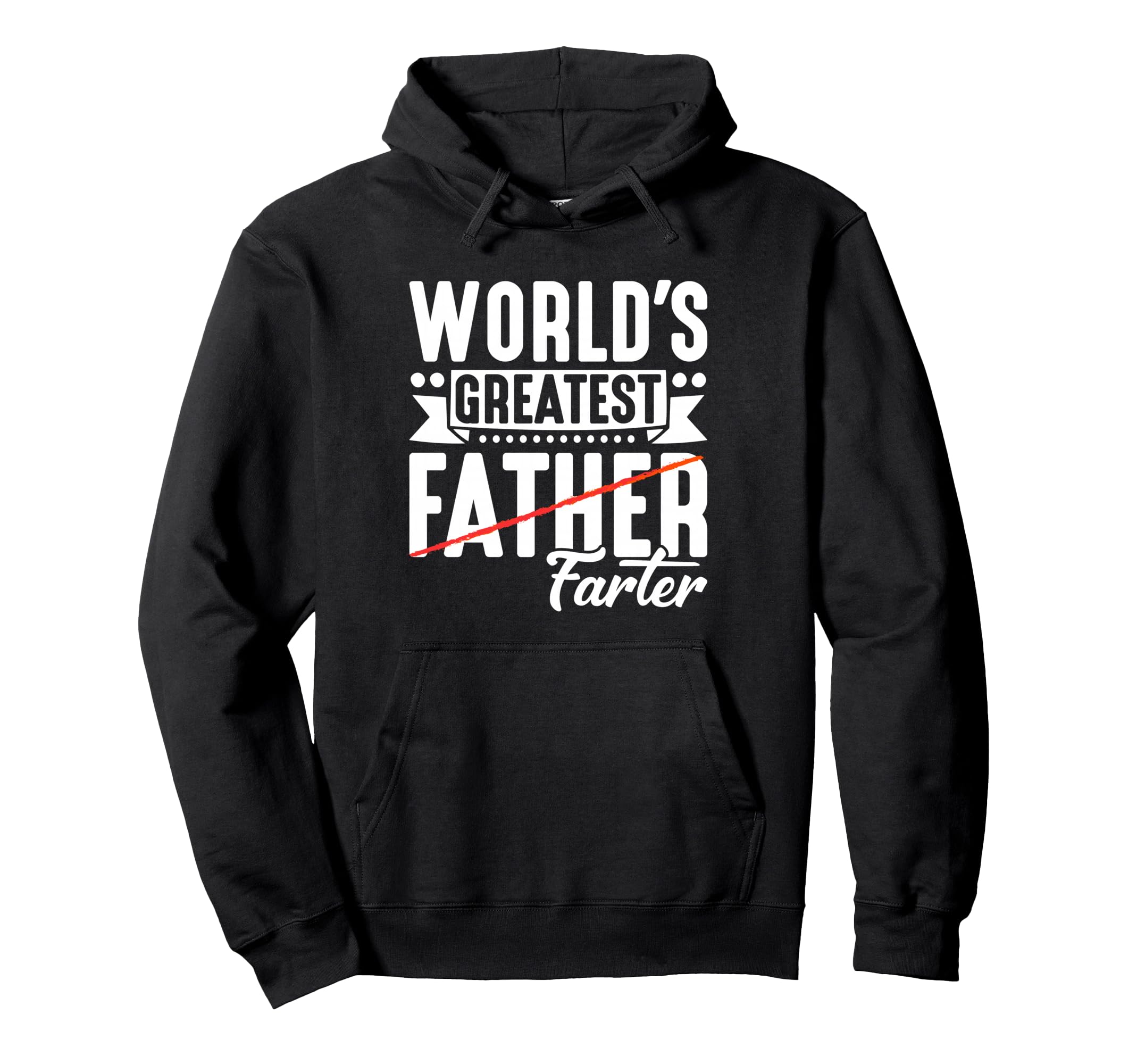Best Dad Funny Fathers Day Proud Father Hoodie - Novelty Apparel Unisex - T-Shirt, Sweatshirt, Hoodie