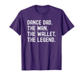 Dance Dad Funny Wallet Legend T-Shirt - Unique Graphic for Adults - T-Shirt, Sweatshirt, Hoodie