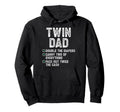 Twin Dad Funny Dad Twins Twin Father Hoodie - Graphic Print for Adults - T-Shirt, Sweatshirt, Hoodie