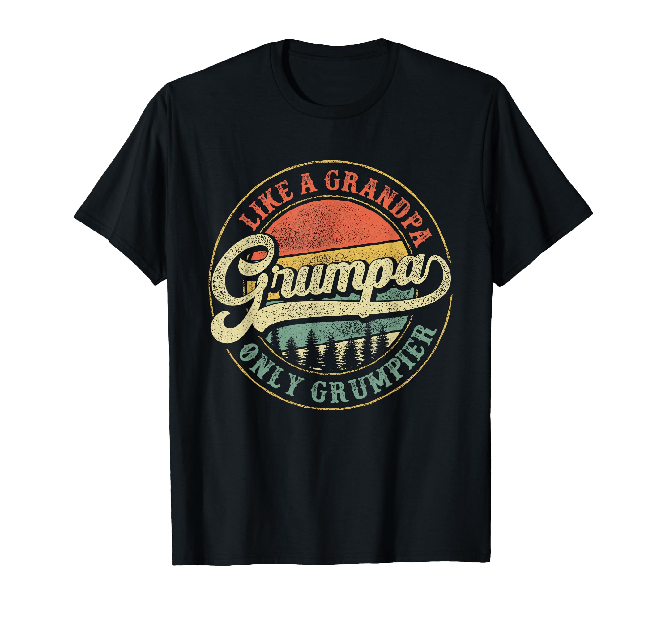 Grumpa Like Grandpa Only Grumpier Grumpa T-Shirt - Novelty Apparel Unisex - T-Shirt, Sweatshirt, Hoodie