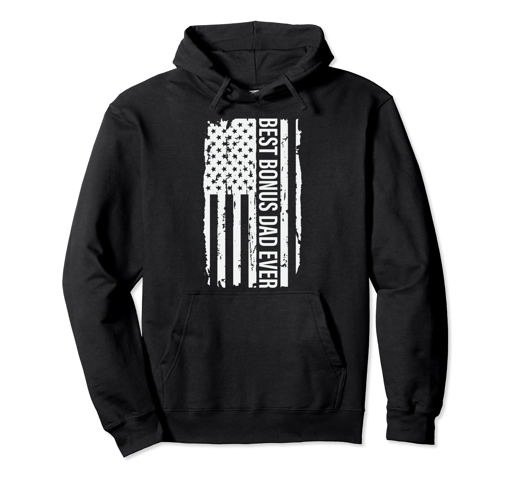 Best Bonus Dad Ever Patriotic American Hoodie - Unique Graphic for Adults - T-Shirt, Sweatshirt, Hoodie